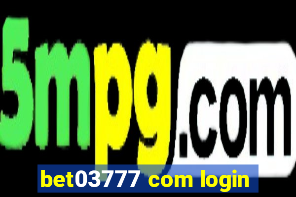 bet03777 com login